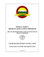 Title I, Part C Migrant Education Program : 2008 Colorado identification & recruitment draft guidebook