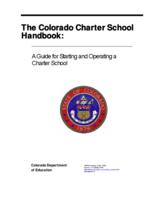 The Colorado charter school handbook : a guide for starting and operating a charter school