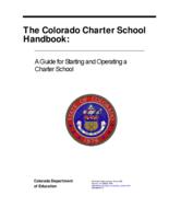 The Colorado charter school handbook : a guide for starting and operating a charter school