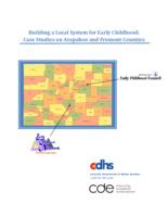 Building a local system for early childhood : case studies on Arapahoe and Fremont counties